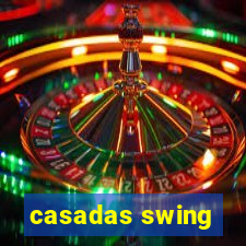 casadas swing